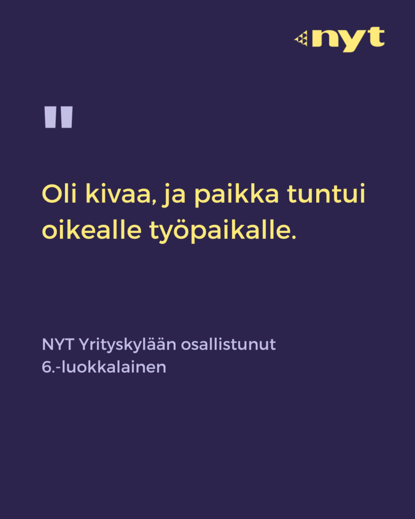 Oppilaan sitaatissa lukee, että oli kivaa, ja paikka tuntui oikealle työpaikalle.
