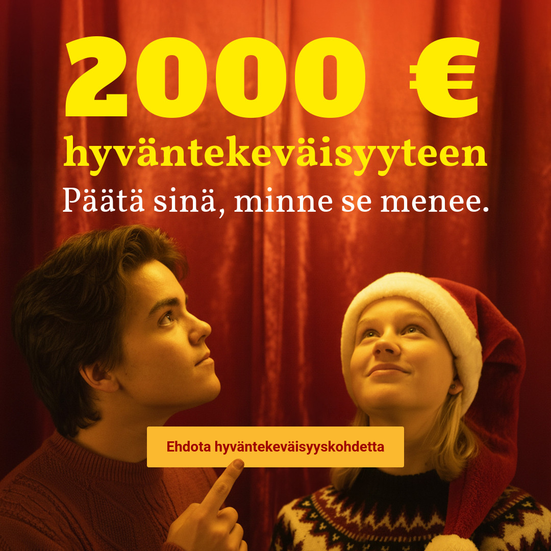 Kuvassa lukee "2000 euroa hyväntekeväisyyteen, ehdota hyväntekeväisyyskohdetta".