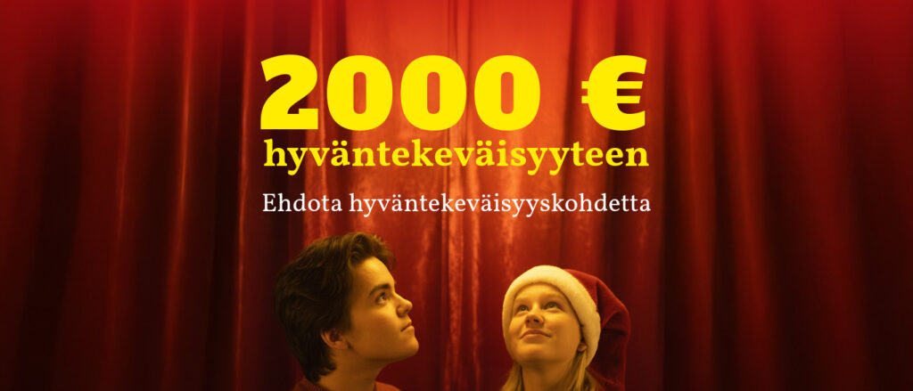Kuvassa lukee "2000 euroa hyväntekeväisyyteen, ehdota hyväntekeväisyyskohdetta".